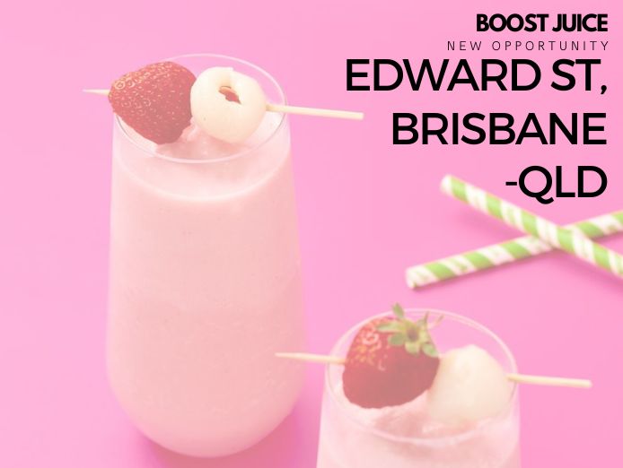 Taking expressions of interest- Boost Juice Edward st, Brisbane -QLD